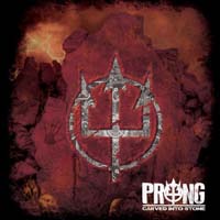 Prong - Carved into Stone